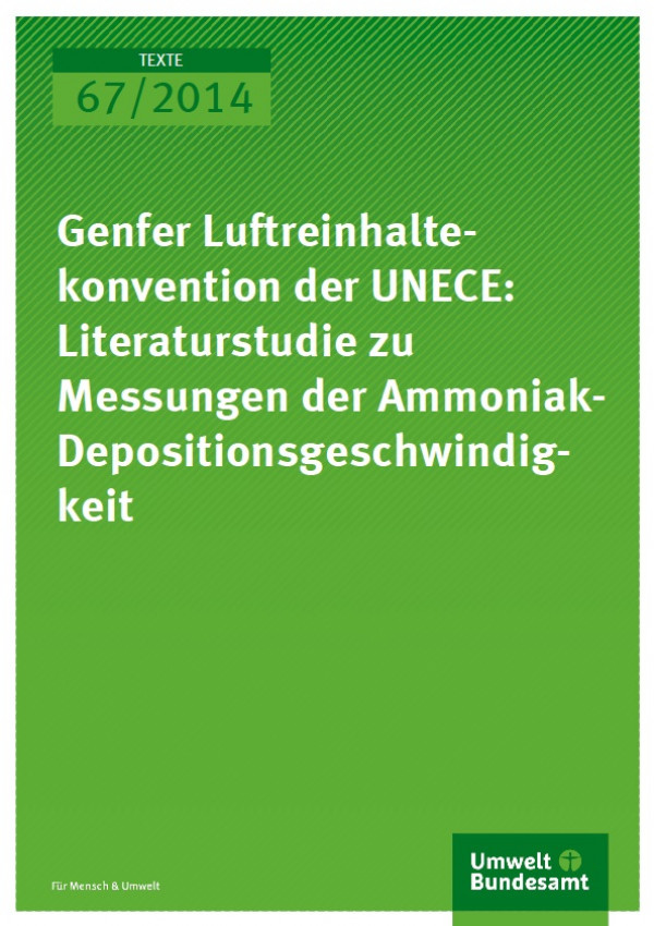 Cover Texte 67/2014 Genfer Luftreinhaltekonvention der UNECE: Literaturstudie zu Messungen der Ammoniak-Depositionsgeschwindigkeit