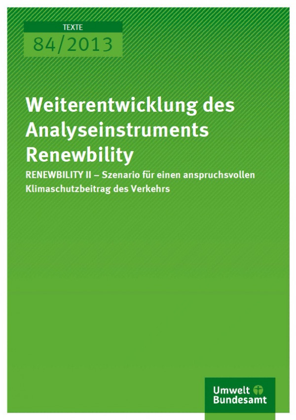 Cover Texte 84/2013 "Weiterentwicklung des Analyseinstruments Renewbility"