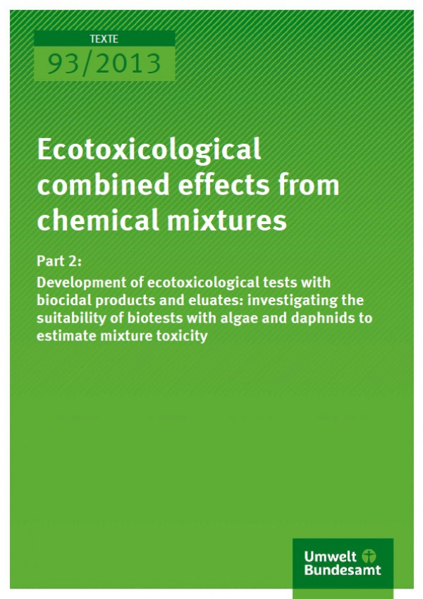 Cover Texte 93/2013 Ecotoxicological combined effects from chemical mixtures Part 2
