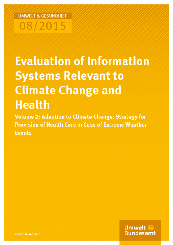 Cover Umwelt und Gesundheit 08/2015 Evaluation of Information Systems Relevant to Climate Change and Health Volume 2