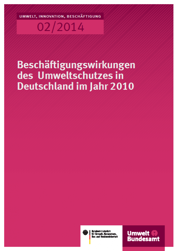 Cover UIB 02/2014 Beschäftigungswirkungen des Umweltschutzes in Deutschland im Jahr 2010