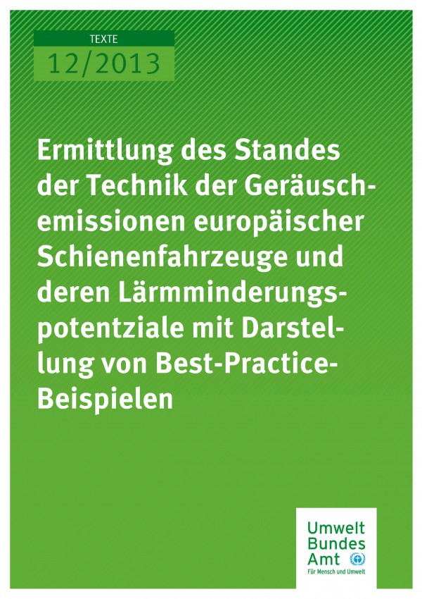 Publikation:Ermittlung des Standes der Technik der Geräuschemissionen europäischer Schienenfahrzeuge und deren Lärmminderungspotenzial mit Darstellung von Best-Practice-Beispielen