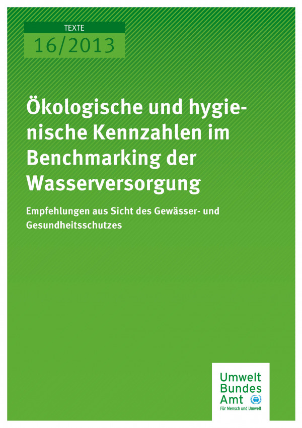 Publikation:Ökologische und hygienische Kennzahlen im Benchmarking der Wasserversorgung - Empfehlungen aus Sicht des Gewässer- und Gesundheitsschutzes