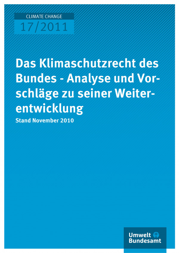 Publikation:Das Klimaschutzrecht des Bundes - Analyse und Vorschläge zu seiner Weiterentwicklung