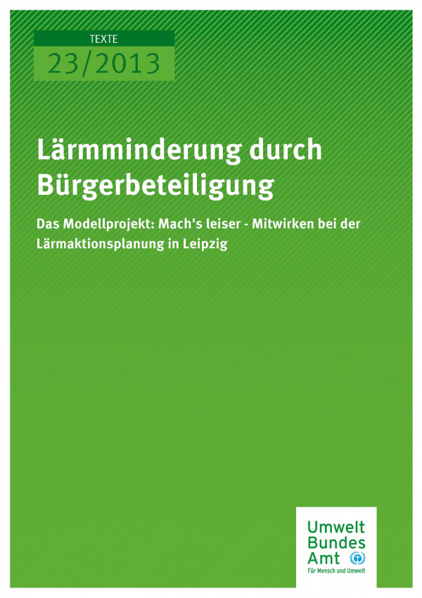 Publikation:Lärmminderung durch Bürgerbeteiligung. Das Modellprojekt: Mach’s leiser - Mitwirken bei der Lärmaktionsplanung in Leipzig