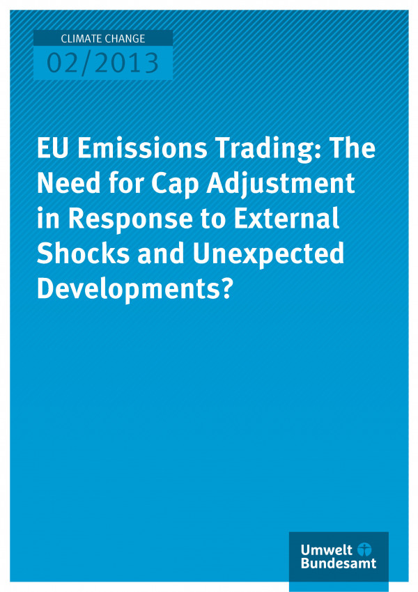Publikation:EU Emissions Trading: The Need for Cap Adjustment in Response to External Shocks and Unexpected Developments?