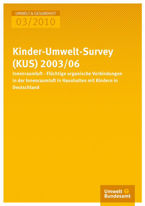 Publikation:Kinder-Umwelt-Survey (KUS) 2003/06: Innenraumluft - Flüchtige organische Verbindungen in der Innenraumluft in Haushalten mit Kindern in Deutschland