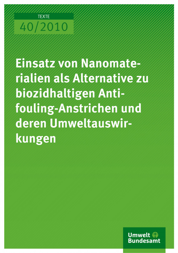 Publikation:Einsatz von Nanomaterialien als Alternative zu biozidhaltigen Antifouling-Anstrichen und deren Umweltauswirkungen
