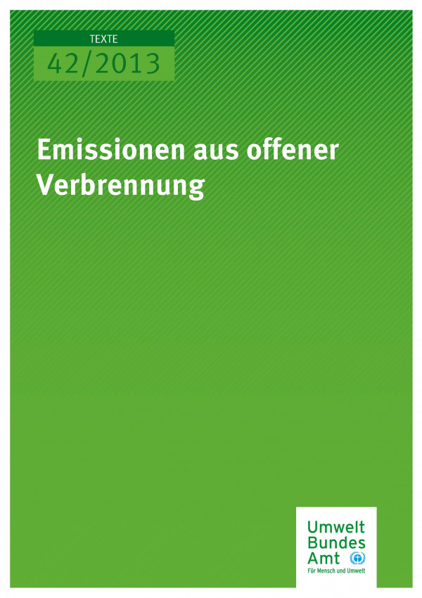 Cover Texte 42/2013 Emissionen aus offener Verbrennung