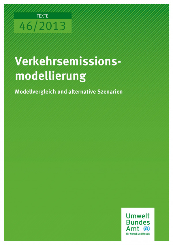 Cover Texte 46/2013 Verkehrsemissionsmodellierung – Modellvergleich und Alternative Szenarien