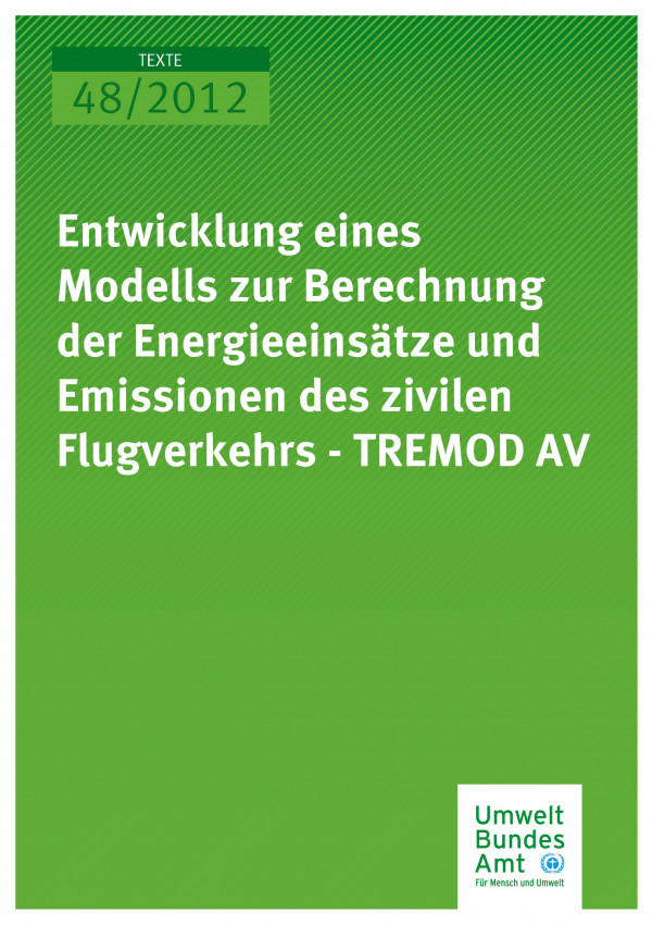 Publikation:Entwicklung eines Modells zur Berechnung der Energieeinsätze und Emissionen des zivilen Flugverkehrs - TREMOD AV