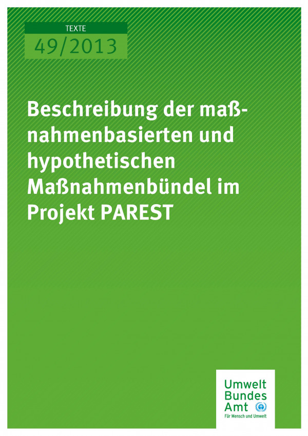 Cover Texte 49/2013 Beschreibung der maßnahmenbasierten und hypothetischen Maßnahmenbündel im Projekt PAREST