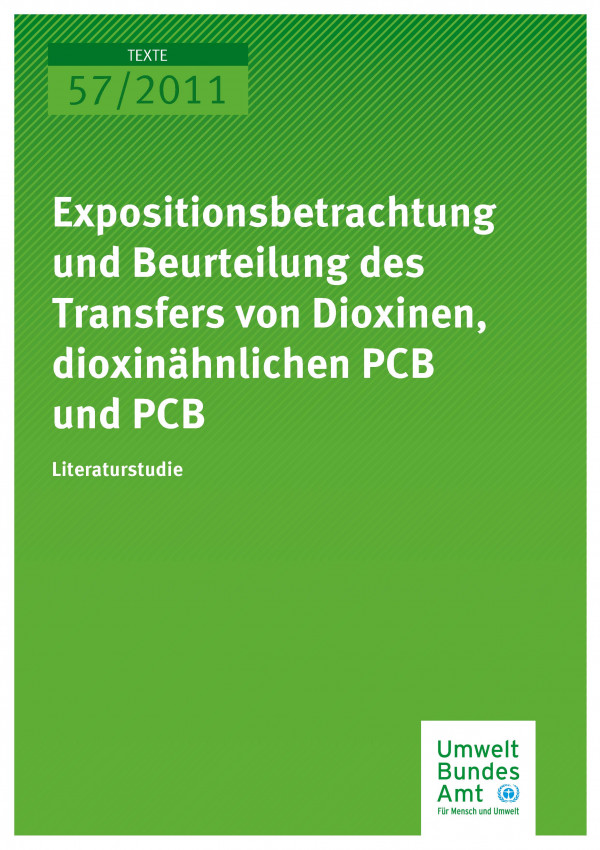 Publikation:Expositionsbetrachtung und Beurteilung des Transfers von Dioxinen, dioxinähnlichen PCB und PCB - Literaturstudie