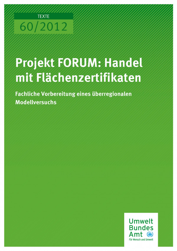 Publikation:Projekt FORUM: Handel mit Flächenzertifikaten - Fachliche Vorbereitung eines überregionalen Modellversuchs