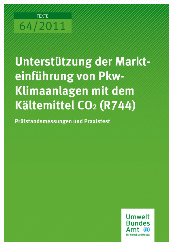 Publikation:Unterstützung der Markteinführung von Pkw- Klimaanlagen mit dem Kältemittel CO2 (R744) - Prüfstandsmessungen und Praxistest