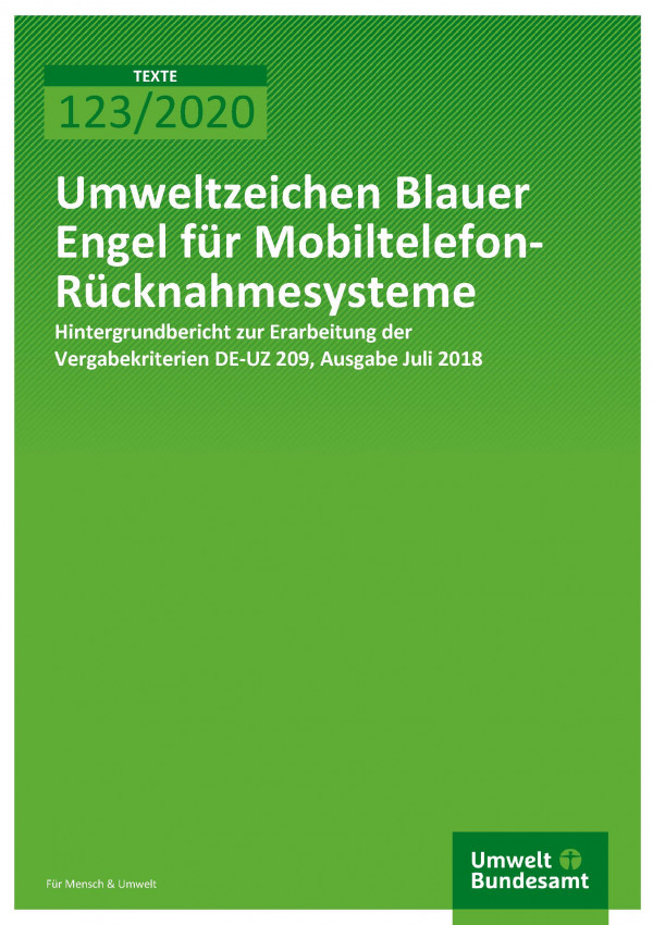 Cover der Publikation TEXTE 123/2020 Umweltzeichen Blauer Engel für Mobiltelefon-Rücknahmesysteme