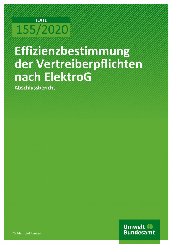 Cover_TEXTE_155-2020_Effizienzbestimmung der Vertreiberpflichten nach ElektroG