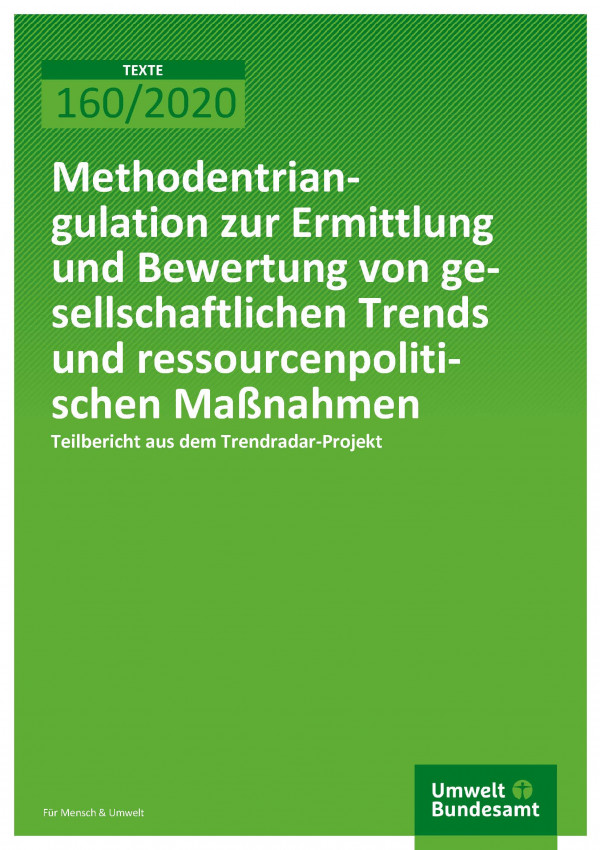 Cover_TEXTE_160-2020_Methodentriangulation zur Ermittlung und Bewertung von gesellschaftlichen Trends und ressourcenpolitischen Maßnahmen