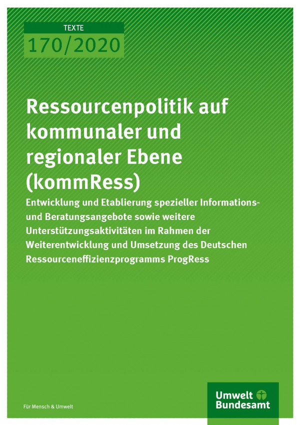 Cover_TEXTE_170-2020_Ressourcenpolitik auf kommunaler und regionaler Ebene (kommRess)