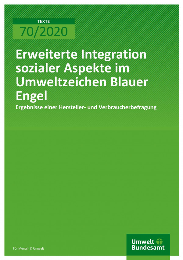 Cover_Texte 2020 70_Erweiterte Integration sozialer Aspekte im Umweltzeichen Blauer Engel