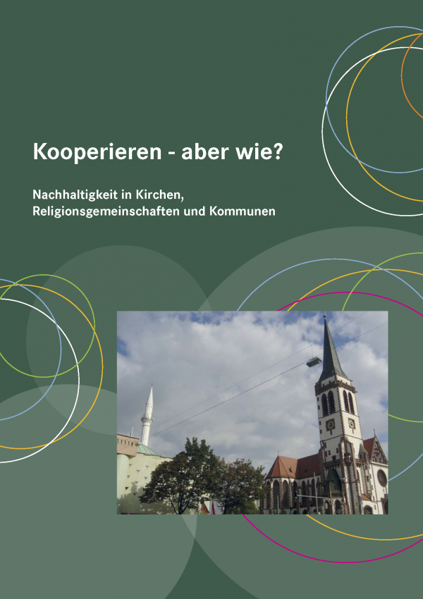 Cover der Broschüre "Kooperieren - aber wie? Nachhaltigkeit in Kirchen, Religionsgemeinschaften und Kommunen"