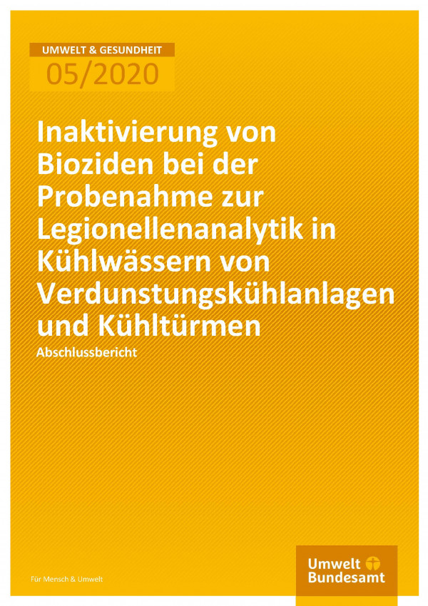 Cover der Publikation Umwelt & Gesundheit 05/2020 Inaktivierung von Bioziden bei der Probenahme zur Legionellenanalytik in Kühlwässern von Verdunstungskühlanlagen und Kühltürmen