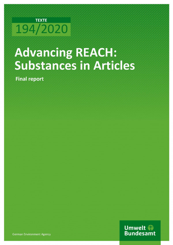 Cover of publication TEXTE 194/2020 Advancing REACH: Substances in Articles