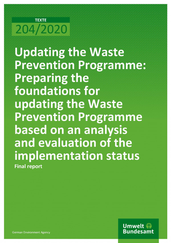 Cover of publication TEXTE 204/2020 Updating the Waste Prevention Programme: Preparing the foundations for updating the Waste Prevention Programme based on an analysis and evaluation of the implementation status
