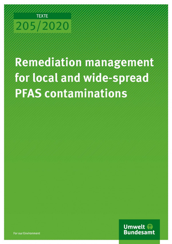 Cover of publication TEXTE 205/2020 Remediation management for local and wide-spread PFAS contaminations
