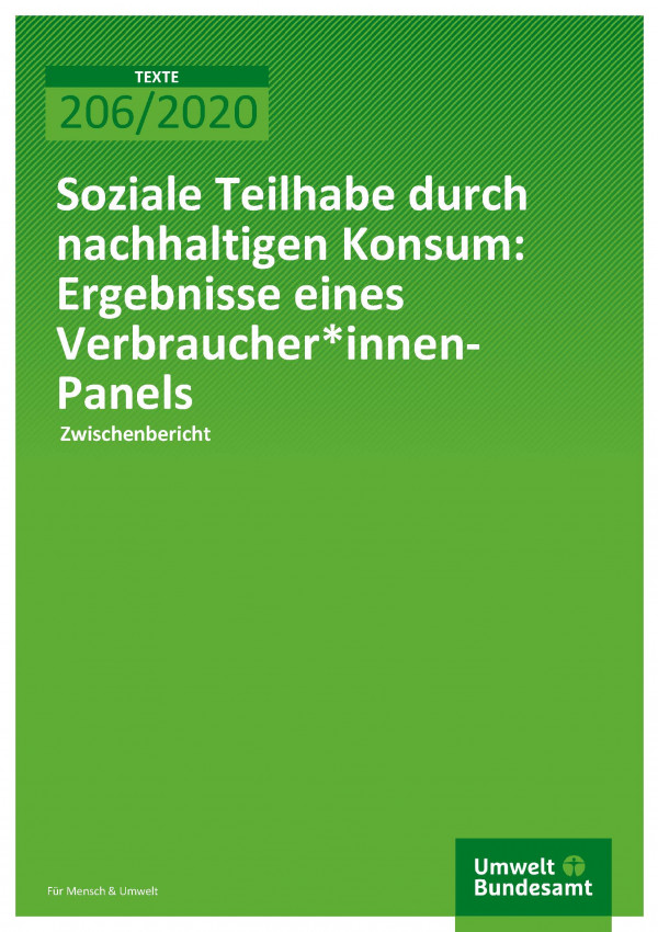 Cover der Publikation TEXTE 206/2020 Soziale Teilhabe durch nachhaltigen Konsum: Ergebnisse eines Verbraucher*innen-Panels