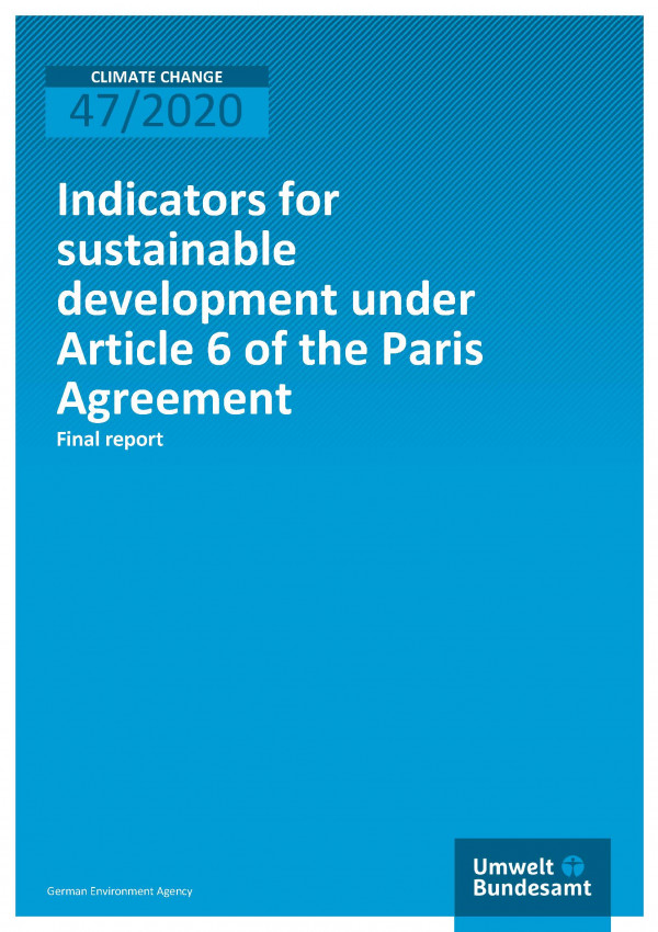 Cover of publication Climate Change 47/2020 Indicators for sustainable development under Article 6 of the Paris Agreement