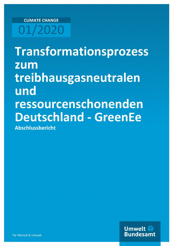 Cover der Publikation Climate Change 01/2020 Transformationsprozess zum treibhausgasneutralen und ressourcenschonenden Deutschland - GreenEe