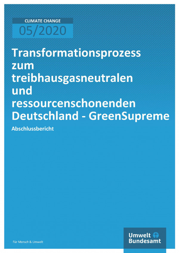 Cover der Publikation Climate Change 05/2020 Transformationsprozess zum treibhausgasneutralen und ressourcenschonenden Deutschland - GreenSupreme