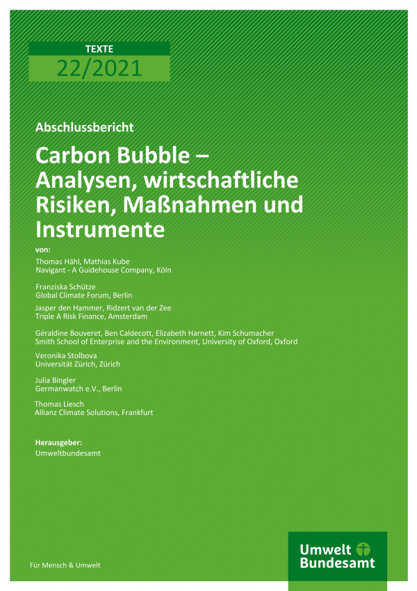 Cover der Publikation TEXTE 22/2021 Carbon Bubble – Analysen, wirtschaftliche Risiken, Maßnahmen und Instrumente