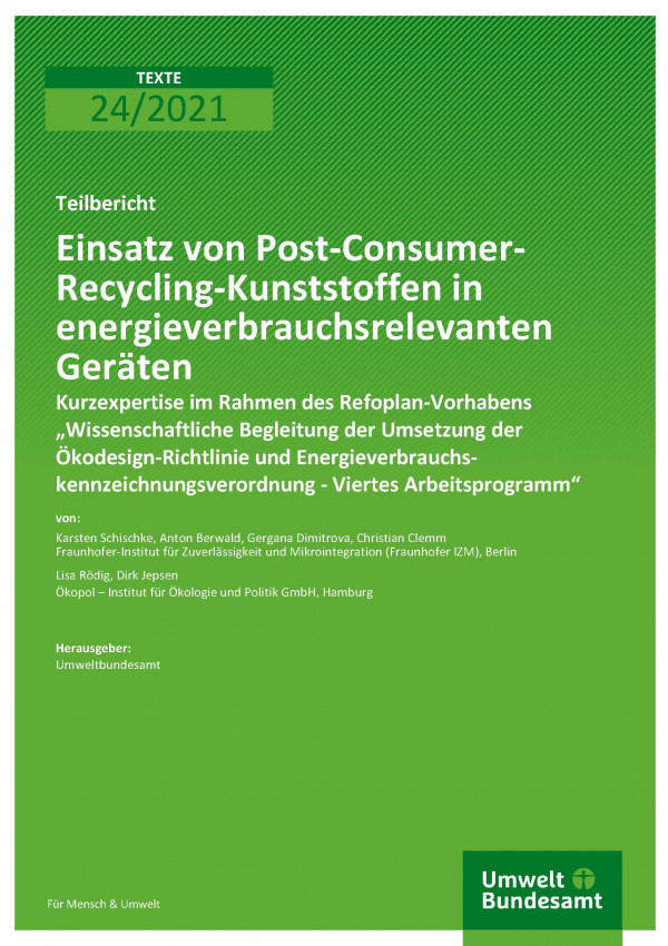 Cover der Publikation TEXTE 24/2021 Einsatz von Post-Consumer-Recycling-Kunststoffen in energieverbrauchsrelevanten Geräten: Kurzexpertise im Rahmen des Refoplan-Vorhabens „Wissenschaftliche Begleitung der Umsetzung der Ökodesign-Richtlinie und Energieverbrauchs-kennzeichnungsverordnung - Viertes Arbeitsprogramm"