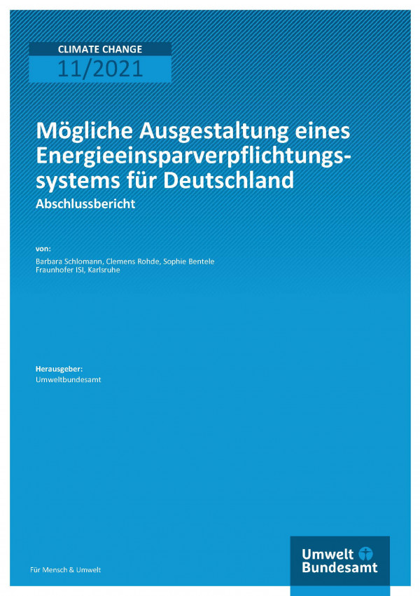 Cover der Publikation Climate Change 11/2021 Mögliche Ausgestaltung eines Energieeinsparverpflichtungssystems für Deutschland