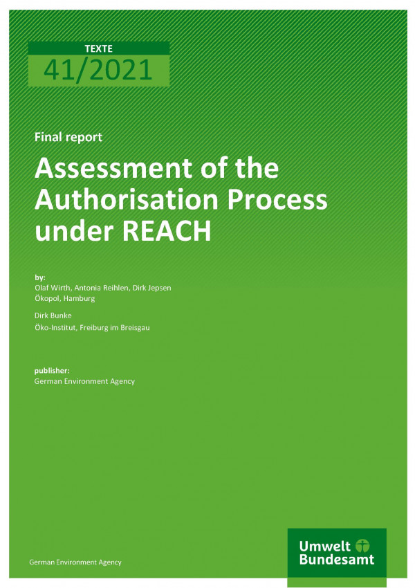 Cover der Publikation TEXTE 41/2021 Assessment of the Authorisation Process under REACH