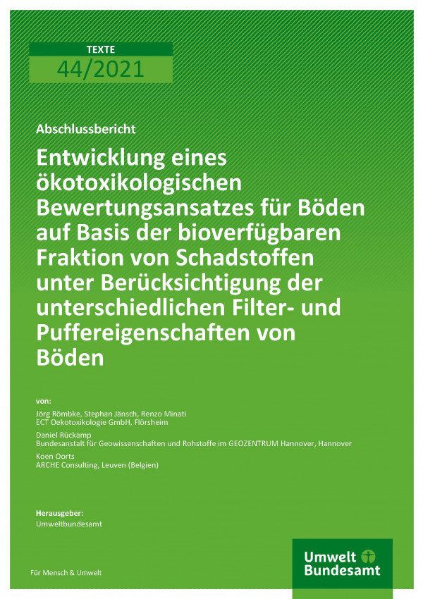Titelseite der Publikation TEXTE 44/2021 Entwicklung eines ökotoxikologischen Bewertungsansatzes für Böden auf Basis der bioverfügbaren Fraktion von Schadstoffen unter Berücksichtigung der unterschiedlichen Filter- und Puffereigenschaften von Böden