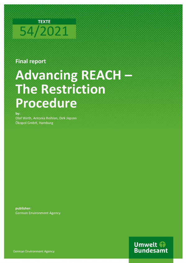 Cover of publication TEXTE 45/2021 Advancing REACH – The Restriction Procedure