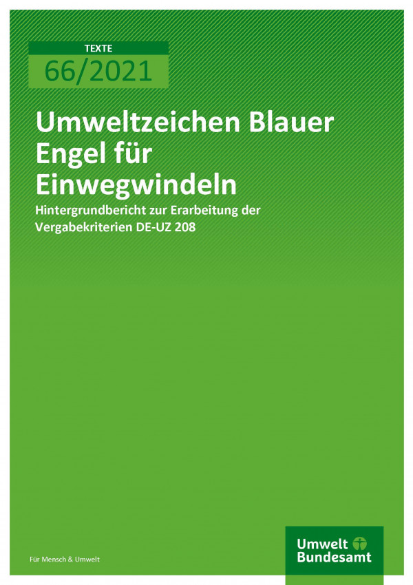 Titelseite der Publikation TEXTE 66/2021 Umweltzeichen Blauer Engel für Einwegwindeln: Hintergrundbericht zur Erarbeitung der Vergabekriterien DE-UZ 208