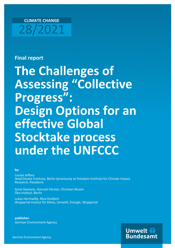 Cover of publication Climate Change 28/2021 The challenges of assessing "collective progress": Design options for an effective Global Stocktake process under the UNFCCC