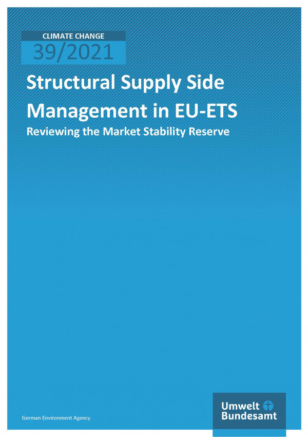 Cover of publication Climate Change 39/2021 Structural Supply Side Management in EU ETS: Reviewing the Market Stability Reserve