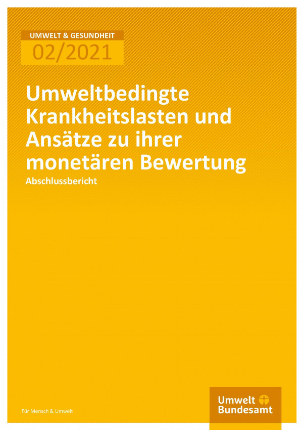 Cover der Publikation Umwelt und Gesundheit 02/2021 Umweltbedingte Krankheitslasten und Ansätze zu ihrer monetären Bewertung