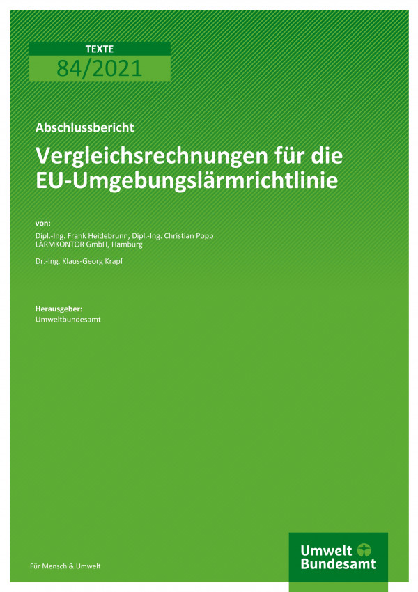 Cover der Publikation TEXTE 84/2021 Vergleichsrechnungen für die EU-Umgebungslärmrichtlinie