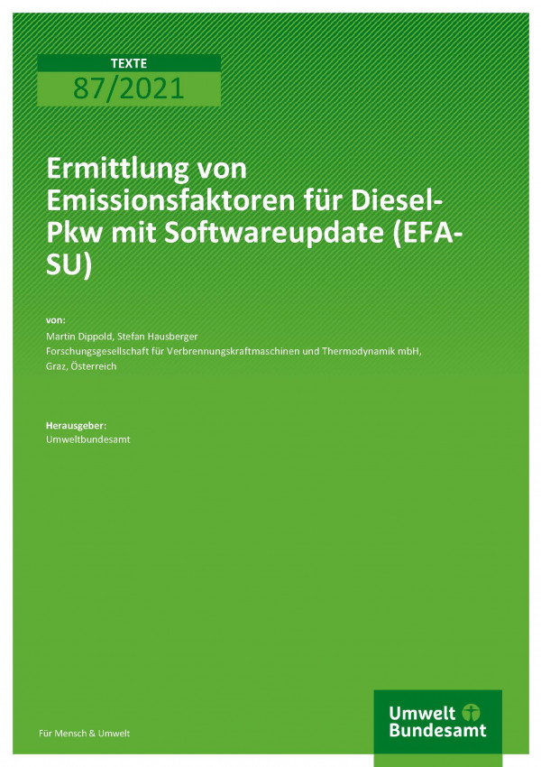 Titelseite der Publikation TEXTE 87/2021 Ermittlung von Emissionsfaktoren für Diesel-Pkw mit Softwareupdate (EFA-SU)