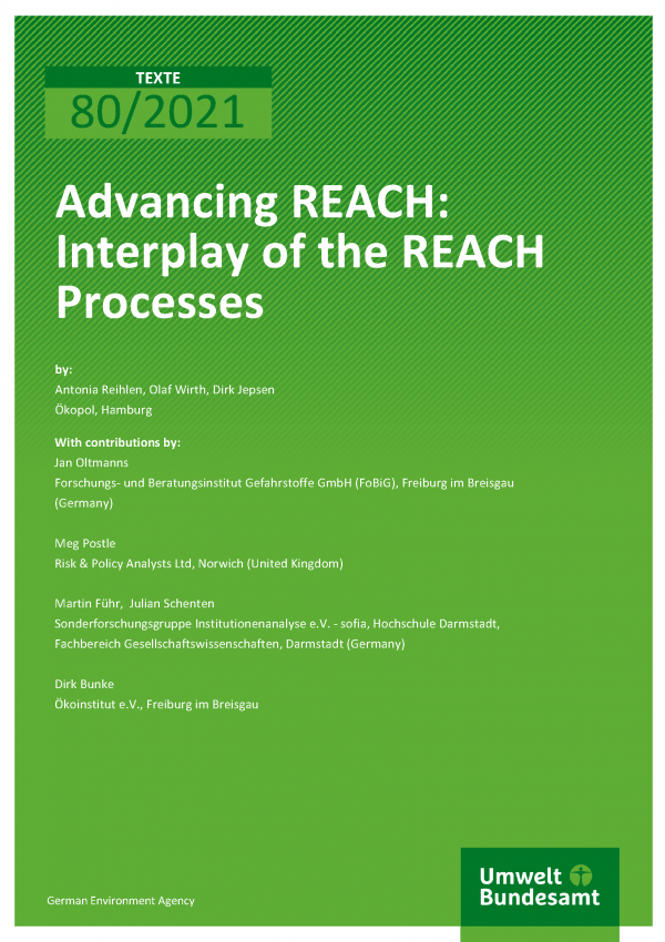 Cover of publication TEXTE 80/2021 Advancing REACH: Interplay of the REACH Processes