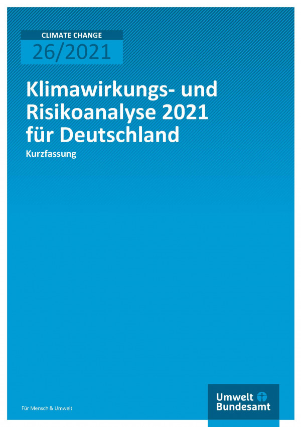 Titelseite der Publikation Climate Change 26/2021 Klimawirkungs- und Risikoanalyse für Deutschland 2021: Zusammenfassung