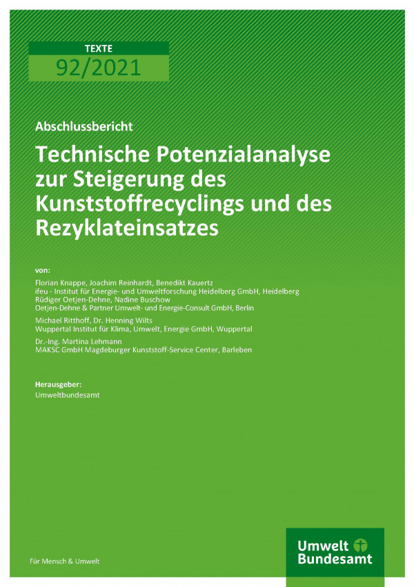 Cover der Publikation TEXTE 92/2021 Technische Potenzialanalyse zur Steigerung des Kunststoffrecyclings und des Rezyklateinsatzes