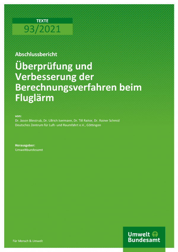 Cover der Publikation TEXTE 93/2021 Überprüfung und Verbesserung der Berechnungsverfahren beim Fluglärm