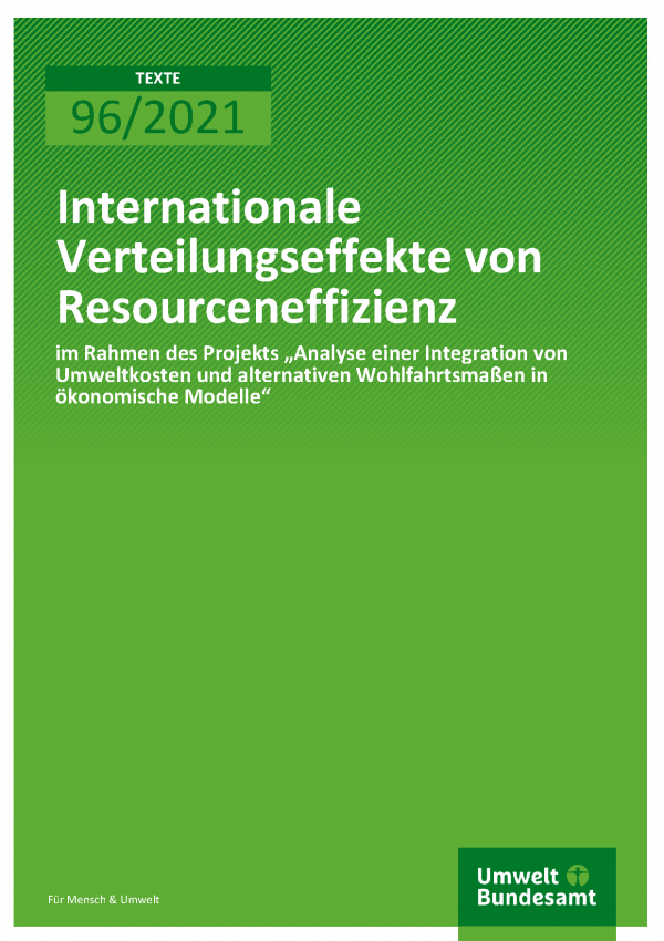 Cover der Publikation TEXTE 96/2021 Internationale Verteilungseffekte von Ressourceneffizienz